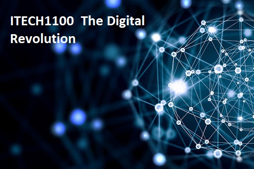 ITECH1100 Understanding The Digital Revolution