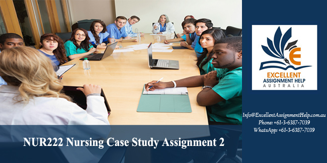 NUR222 Nursing Case Study Assignment 2 - Australia